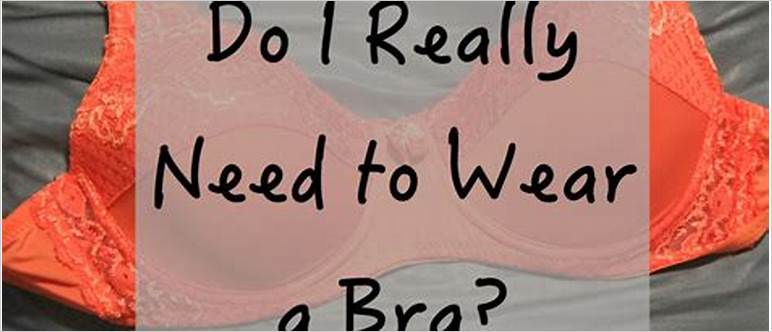 Why to use bra